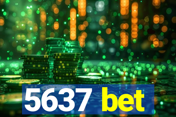 5637 bet